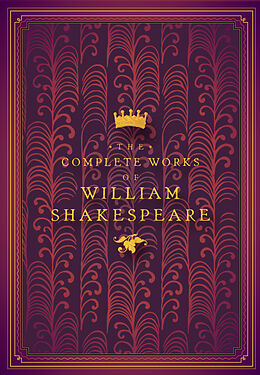 Fester Einband The Complete Works of William Shakespeare von William Shakespeare, John Lotherington