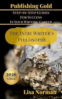 E-Book (epub) The Indie Writer's Philosophy von Lisa Norman