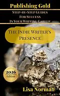 E-Book (epub) The Indie Writer's Presence von Lisa Norman