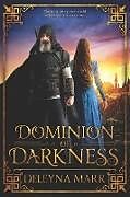 Couverture cartonnée Dominion of Darkness de Deleyna Marr