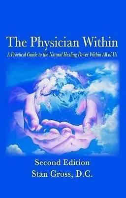 E-Book (epub) The Physician Within - A Practical Guide to the Natural Healing Power Within All of Us von Gross D. C. Gross