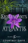 E-Book (epub) Descendants of Atlantis von Courtney Davis