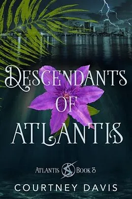 E-Book (epub) Descendants of Atlantis von Courtney Davis