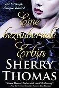 E-Book (epub) Eine Bezaubernde Erbin (Fitzhugh Trilogy, #2) von Sherry Thomas