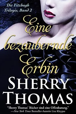 E-Book (epub) Eine Bezaubernde Erbin (Fitzhugh Trilogy, #2) von Sherry Thomas