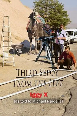 E-Book (epub) Third Sepoy From the Left von Iggy X (as told to Michael Nardella)