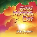 E-Book (epub) Good Morning, Day von Julie Chatton