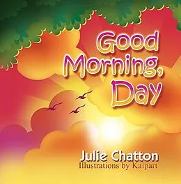 E-Book (epub) Good Morning, Day von Julie Chatton
