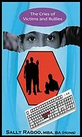 E-Book (epub) Cries of Victims and Bullies von Sally Ragoo