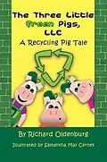 E-Book (epub) Three Little Green Pigs, LLC von Richard Oldenburg
