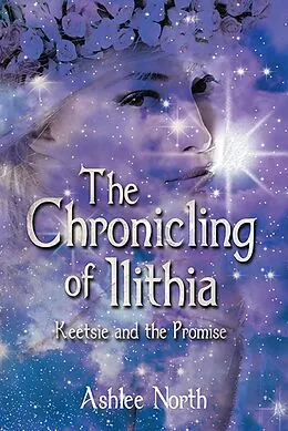 E-Book (epub) Chronicling of Ilithia von Leeanne Asher-Northey