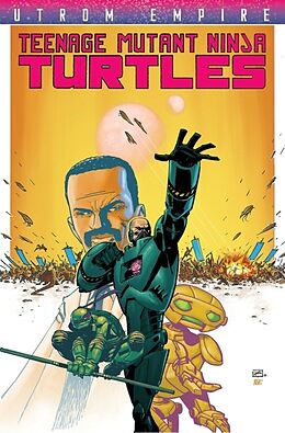 Kartonierter Einband Teenage Mutant Ninja Turtles: Utrom Empire von Paul Allor, Andy Kuhn