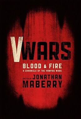 Fester Einband V-Wars: Blood and Fire von Jonathan Maberry, Kevin J. Anderson, Larry Correia