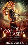 Couverture cartonnée Dream Chaser (Bailey Spade Book 3) de Dima Zales, Anna Zaires