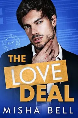 E-Book (epub) The Love Deal von Misha Bell, Anna Zaires, Dima Zales