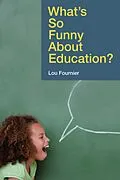 E-Book (epub) What's So Funny About Education? von Lou Fournier