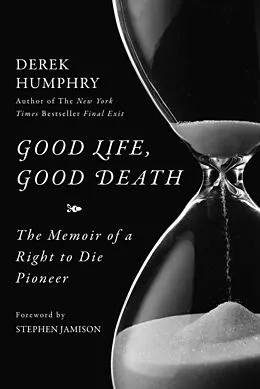 E-Book (epub) Good Life, Good Death von Derek Humphry
