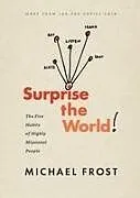 Kartonierter Einband Surprise the World von Michael Frost