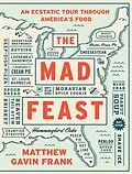 E-Book (epub) The Mad Feast von Matthew Gavin Frank