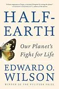 E-Book (epub) Half-Earth: Our Planet's Fight for Life von Edward O. Wilson