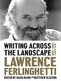 E-Book (epub) Writing Across the Landscape von Lawrence Ferlinghetti
