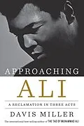 E-Book (epub) Approaching Ali: A Reclamation in Three Acts von Davis Miller