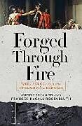 Fester Einband Forged Through Fire: War, Peace, and the Democratic Bargain von Frances McCall Rosenbluth, John Ferejohn