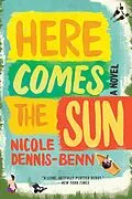 E-Book (epub) Here Comes the Sun von Nicole Dennis-Benn