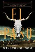 E-Book (epub) El Paso: A Novel von Winston Groom
