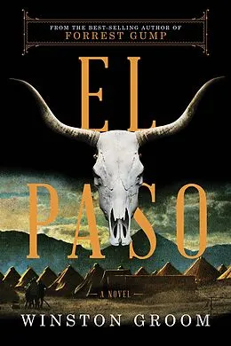 E-Book (epub) El Paso: A Novel von Winston Groom