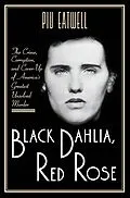 E-Book (epub) Black Dahlia, Red Rose: The Crime, Corruption, and Cover-Up of America's Greatest Unsolved Murder von Piu Eatwell