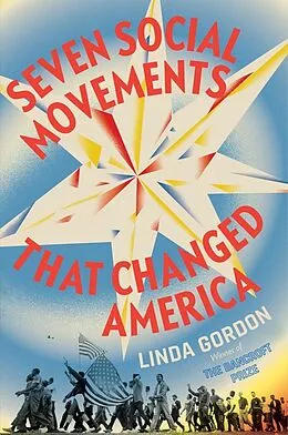 E-Book (epub) Seven Social Movements That Changed America von Linda Gordon