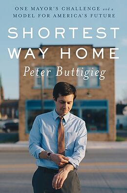 Fester Einband Shortest Way Home von Peter Buttigieg