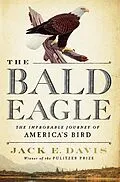 E-Book (epub) The Bald Eagle von Jack E. Davis