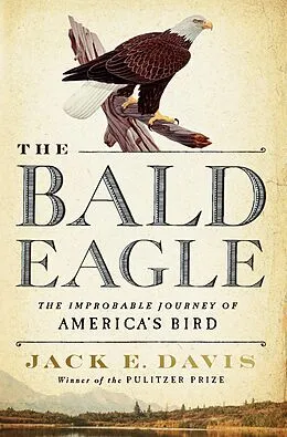 E-Book (epub) The Bald Eagle von Jack E. Davis