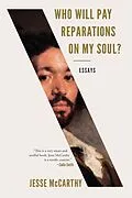 E-Book (epub) Who Will Pay Reparations on My Soul? von Jesse McCarthy
