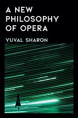 eBook (epub) A New Philosophy of Opera de Yuval Sharon