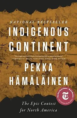 E-Book (epub) Indigenous Continent: The Epic Contest for North America von Pekka Hämäläinen