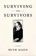 E-Book (epub) Surviving the Survivors von Ruth Klein