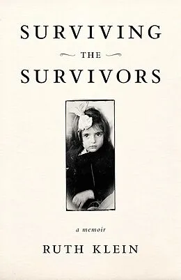 E-Book (epub) Surviving the Survivors von Ruth Klein