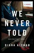 E-Book (epub) We Never Told von Diana Altman