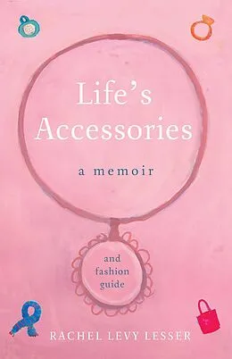 E-Book (epub) Life's Accessories von Rachel Levy Lesser