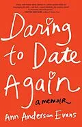 E-Book (epub) Daring to Date Again von Ann Anderson Evans
