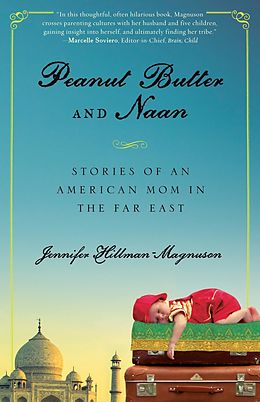 E-Book (epub) Peanut Butter and Naan von Jennifer Hillman-Magnuson