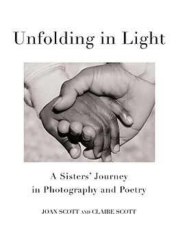 E-Book (epub) Unfolding in Light von Joan Scott, Claire Scott