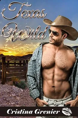 E-Book (epub) Texas Wild von Cristina Grenier