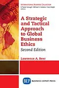 E-Book (epub) A Strategic and Tactical Approach to Global Business Ethics, Second Edition von Lawrence A. Beer