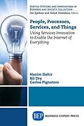 E-Book (epub) People, Processes, Services, and Things von Hazim Dahir, Bil Dry