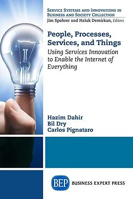 E-Book (epub) People, Processes, Services, and Things von Hazim Dahir, Bil Dry