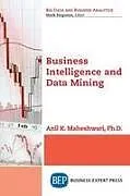 Kartonierter Einband Business Intelligence and Data Mining von Anil K. Maheshwari